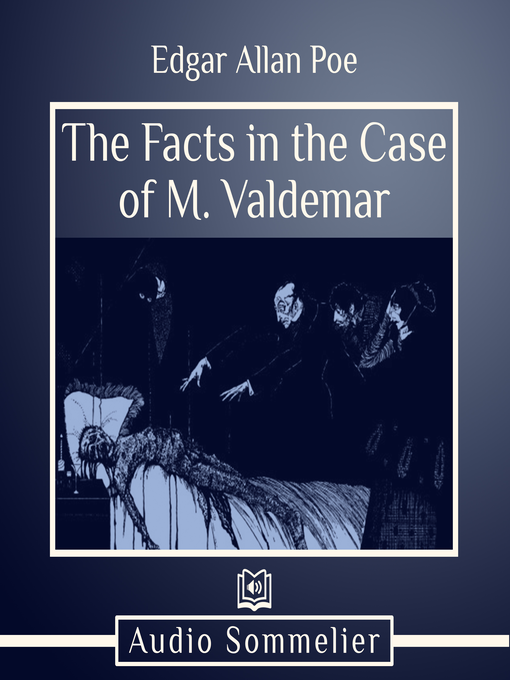 Title details for The Facts in the Case of M. Valdemar by Edgar Allan Poe - Available